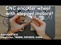 CNC encoder wheel with stepper motors