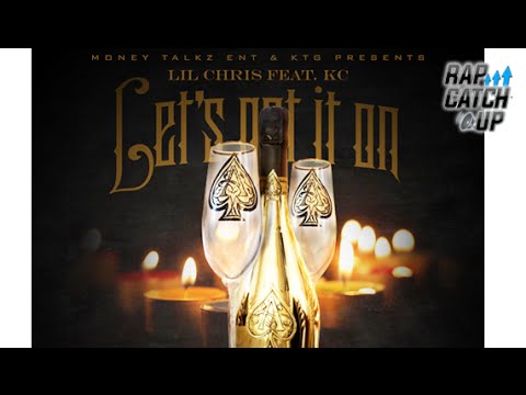 Lil Chris (MIC) - Let's Get It On (ft. KC) [Prod. by @dondazegotbeats]