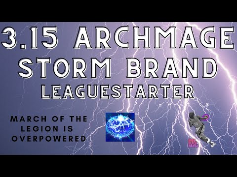 [3.15] Archmage Storm Brand Aura Stacker Leaguestarter, MARCH OF THE LEGION IS OP (Build Diary: #4)