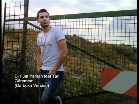 DJ FUAT YAMAN feat Tan - Göremem (Darbuka Version) www.DJFUAT.de