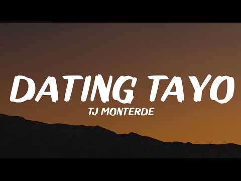 TJ Monterde - Dating Tayo (Lyrics)