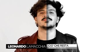CIO' CHE RESTA... - LEONARDO LAMACCHIA... (SAREMO GIOVANI 2017)... By AngieMaso