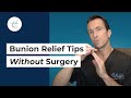 Bunion Pain Relief Tips WITHOUT Surgery | Easy Tips from a Podiatrist