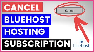 How To Cancel A Bluehost Hosting Subscription? [in 2023]