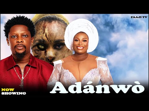 ADANWO - Full Yoruba Movie 2025 | Latest Nigerian Movie Ebun Oleyede, Allwell Ademola, Salami Rotimi