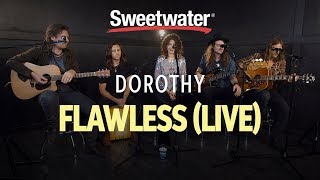 Dorothy - Flawless (Live at Sweetwater)