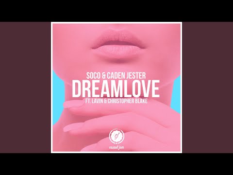 Dreamlove (feat. Lavin & Christopher Blake)