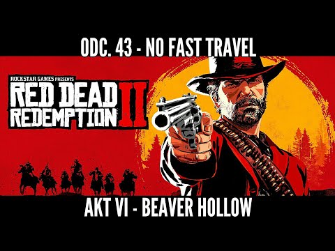 Red Dead Redemption 2: odc.43 - Akt VI "Beaver Hollow"