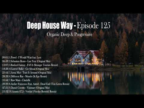 Deep House Way - Episode 125 [Organic Deep & Progressive Mix 2023]