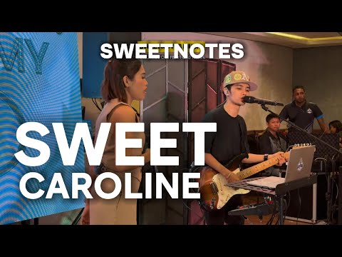 Sweet Caroline | Neil Diamond - Sweetnotes Live @ Gensan