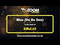 Eiffel 65 - Blue (Da Ba Dee) - Karaoke Version from Zoom Karaoke