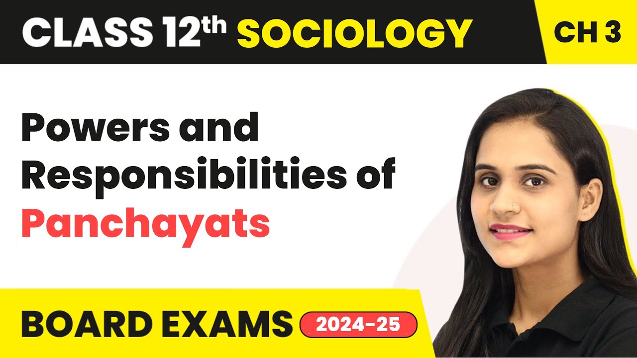 Powers and Responsibilities of Panchayats - The Story Indian Democracy | Class 12 Sociology Ch 3