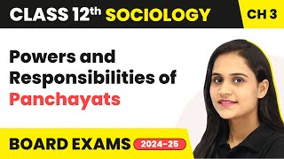 Powers and Responsibilities of Panchayats - The Story Indian Democracy | Class 12 Sociology Ch 3