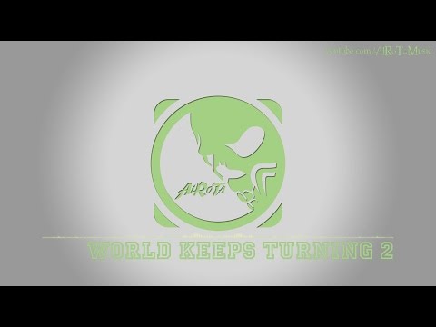World Keeps Turning 2 by Joachim Nilsson - [Instrumental Pop Music]