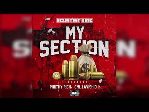 Philthy Rich X CML Lavish D X Agustist King - My Section