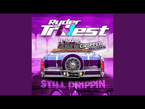 Still Drippin (Re-Rocked & Chopped Remix)