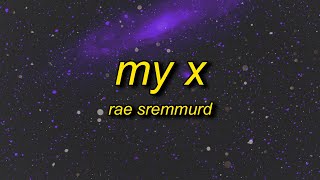 Rae Sremmurd - My X (Lyrics) | the ho should&#39;ve never chose me and i should&#39;ve never chose her