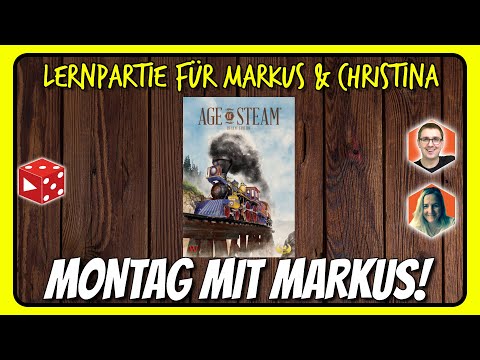 Montag mit Markus: Age of Steam - Dreier Lernpartie inklusive Regelerklärung