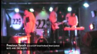 Blitz and the Sheets - 'Precious Touch' Live at 229 Club