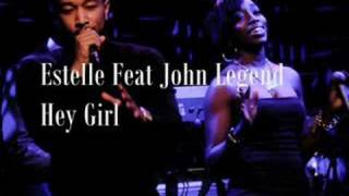 Estelle Feat John Legend - Hey Girl