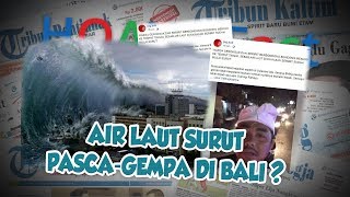 Hoax or Fact: Beredar Video Warga Panik Air Laut Surut Pasca-Gempa di Bali