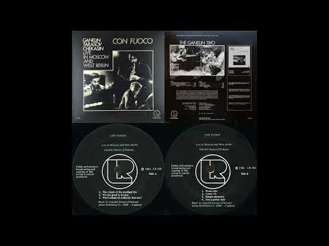 Ganelin/Tarasov/Chekasin (Ganelin Trio) - Con Fuoco - Live In Moscow And West Berlin (1981)