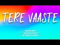 TERE VAASTE Lyrical 3D Song #varunjain #shadabfaridi #altamashfaridi #terevaaste