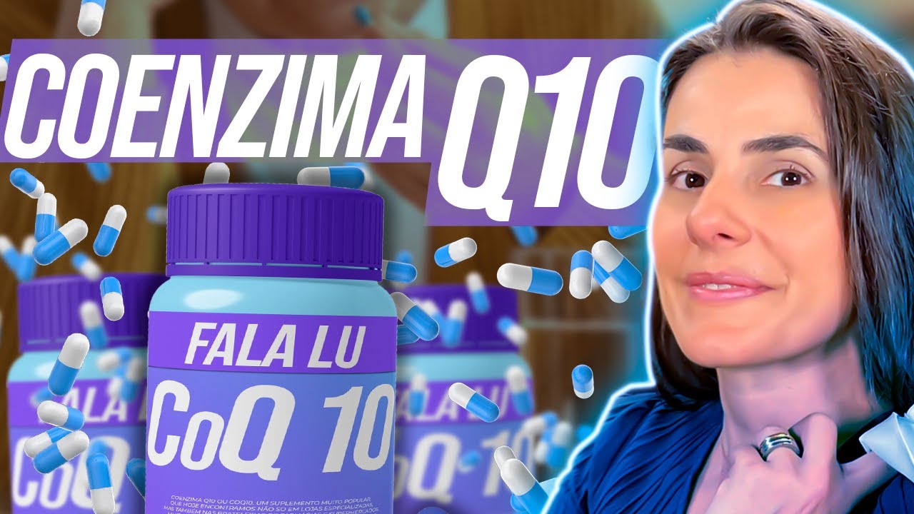 COQ10 OU COENZIMA Q10 | Benefícios, quando usar, dose correta de um suplemento popular