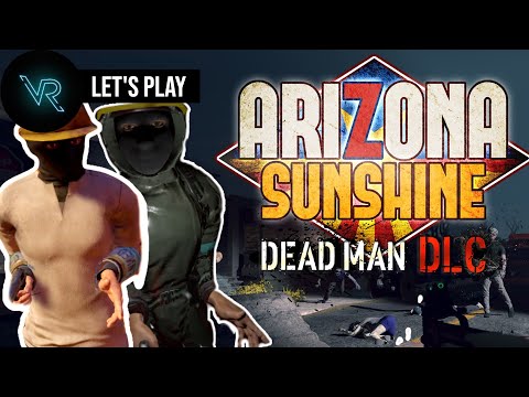 Arizona Sunshine Deadman DLC CZ / VR Let's Play česky (komplet)