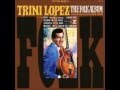 Trini Lopez - I love your beautiful brown eyes