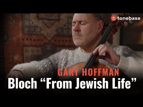 Gary Hoffman Performs Bloch's "From Jewish Life"