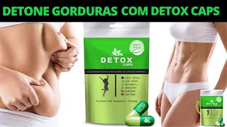 DETOX CAPS Funciona  Mesmo? Onde Comprar Detox Caps? [Emagrea Rpido com Sade]