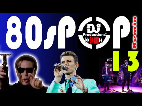 80s POP REMIX XIII DJ PRODUCTIONS - DAVID BOWIE, PET SHOP BOYS, BILLY OCEAN, BALTIMORA, TOM JONES