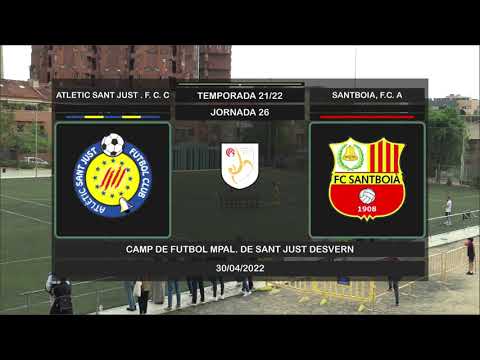 Jornada 26 (21/22) ATLETIC SANT JUST . F. C. C - SANTBOIA, F.C. A