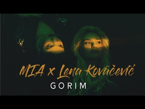 MIA x Lena Kovačević - Gorim (Official Video)