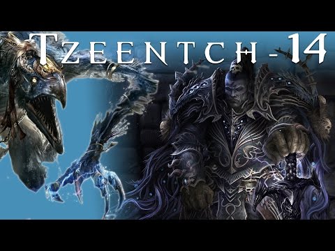 Tzeentch 14 - Call of Warhammer Hotseat