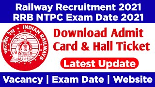Railway Recruitment 2021 | Apply Online | RRB NTPC | Group D | Exam Date | Admit Card 2021 | Update