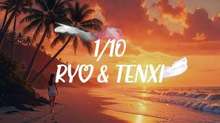 Download lagu Ryo & Tenxi - 1/10 Lirik mp3