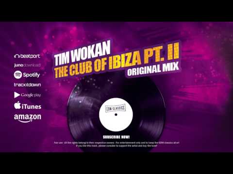 Tim Wokan - The Club Of Ibiza Pt. II