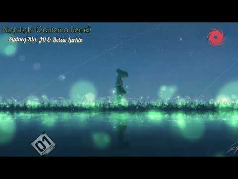 Sydney Blu, JD & Betsie Larkin - Nightlight (Santerna Remix)