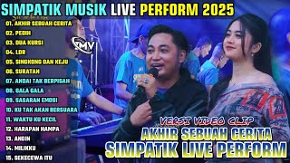 Download lagu AKHIR SEBUAH CERITA - PEDIH || SIMPATIK MUSIK LIVE PERFORM FULL ALBUM TERBARU 2025 || ON TRENDING mp3