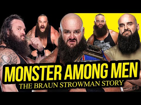 MONSTER AMONG MEN | The Braun Strowman Story (Full Career Documentary)