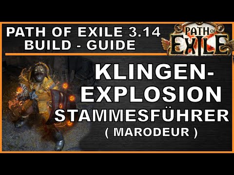 PATH OF EXILE 3.14 BUILD-GUIDE : Klingenexplosion Stammesführer (Marodeur) [ german / deutsch ]