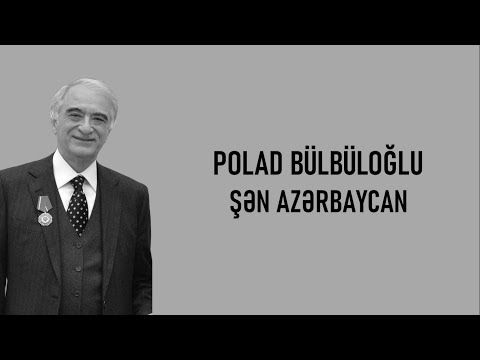 Polad Bülbüloğlu - Şən Azərbaycan (lyrics)