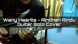 Download lagu Wany Hasrita - Rintihan Rindu (Guitar Solo Cover) mp3 Download lagu Wany Hasrita - Rintihan Rindu (Guitar Solo Cover) mp3