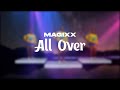 MAGIXX - ALL OVER ( LYRIC VIDEO)