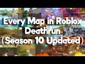 EVERY MAP In Roblox Deathrun Season 10 Updated