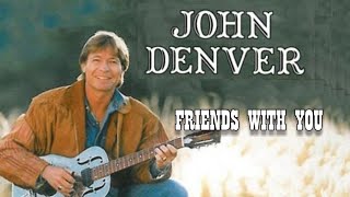 Friends With You - John Denver Karaoke