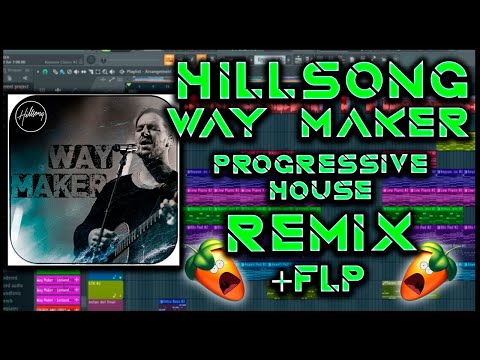 FLP  - Hillsong - Way Maker (Progressive House Remix) + FLP Full Proyect🙌