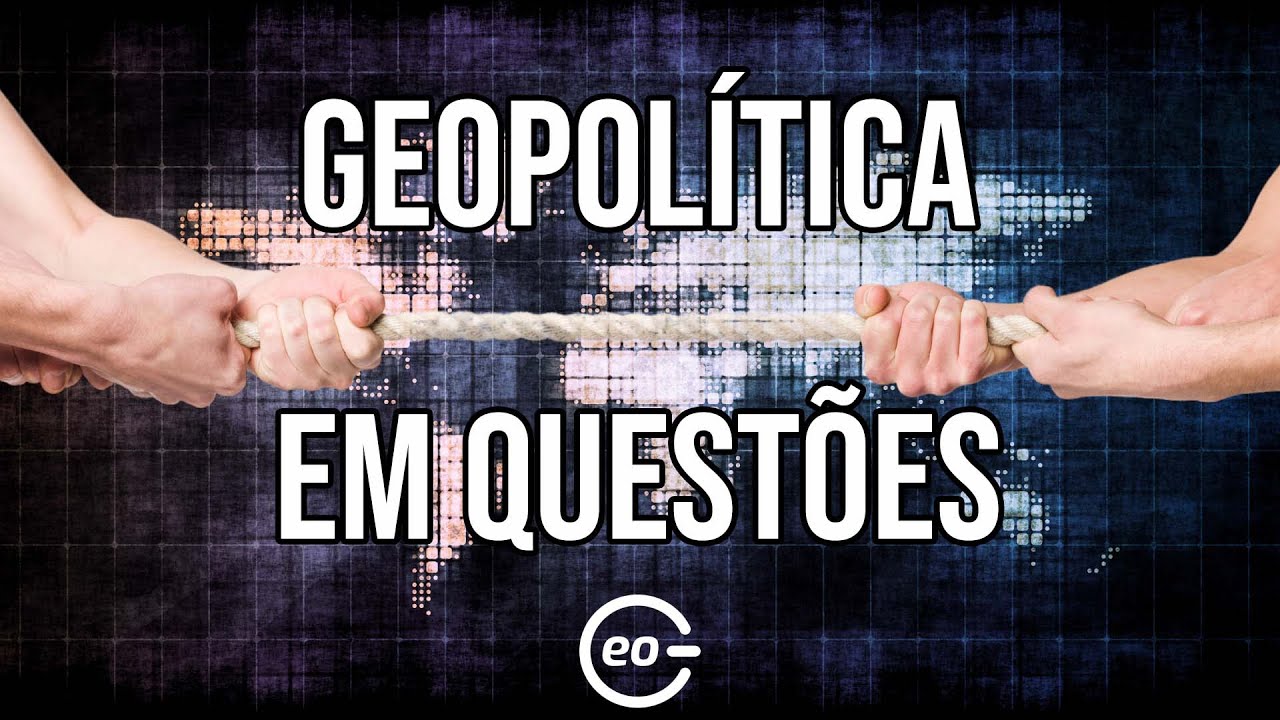 Geopolítica para Vestibulares | Tudo em Questões | Aula 27